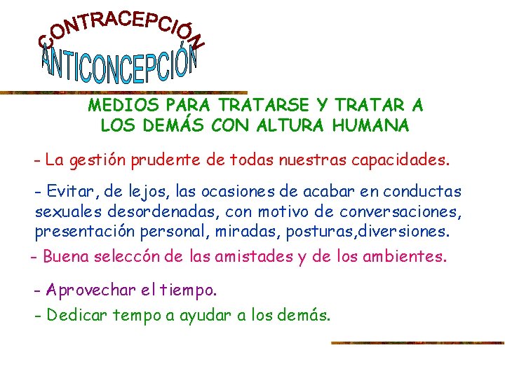 MEDIOS PARA TRATARSE Y TRATAR A LOS DEMÁS CON ALTURA HUMANA - La gestión