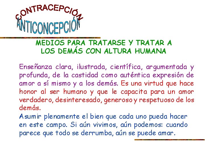 MEDIOS PARA TRATARSE Y TRATAR A LOS DEMÁS CON ALTURA HUMANA Enseñanza clara, ilustrada,