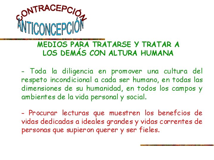 MEDIOS PARA TRATARSE Y TRATAR A LOS DEMÁS CON ALTURA HUMANA - Toda la