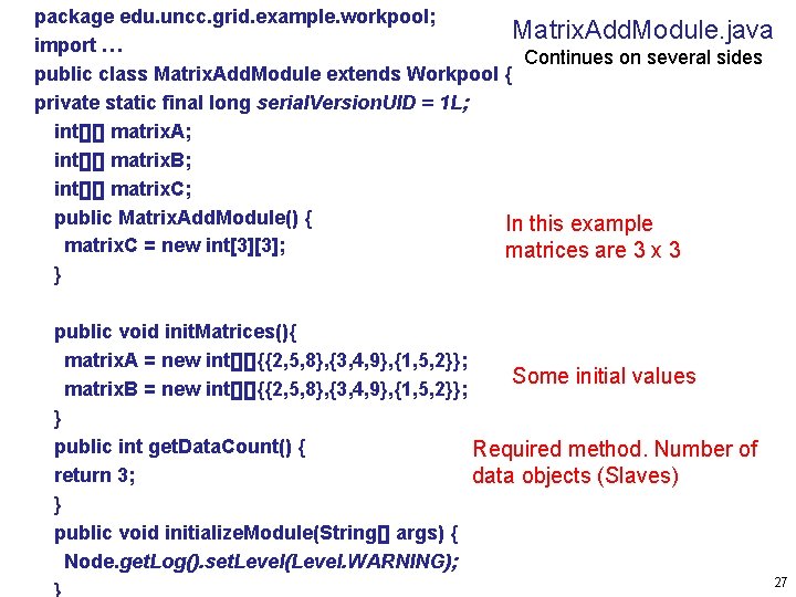 package edu. uncc. grid. example. workpool; Matrix. Add. Module. java import … Continues on