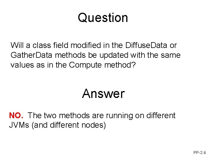 Question Will a class field modified in the Diffuse. Data or Gather. Data methods