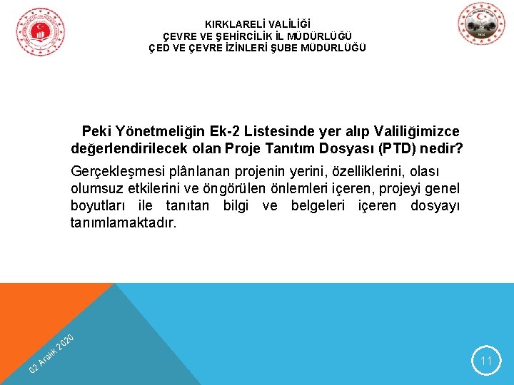 KIRKLARELİ VALİLİĞİ ÇEVRE VE ŞEHİRCİLİK İL MÜDÜRLÜĞÜ ÇED VE ÇEVRE İZİNLERİ ŞUBE MÜDÜRLÜĞÜ Peki