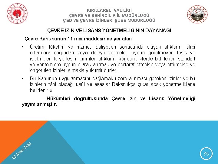 KIRKLARELİ VALİLİĞİ ÇEVRE VE ŞEHİRCİLİK İL MÜDÜRLÜĞÜ ÇED VE ÇEVRE İZİNLERİ ŞUBE MÜDÜRLÜĞÜ ÇEVRE