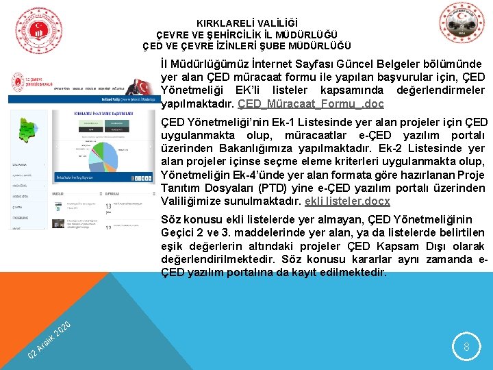 KIRKLARELİ VALİLİĞİ ÇEVRE VE ŞEHİRCİLİK İL MÜDÜRLÜĞÜ ÇED VE ÇEVRE İZİNLERİ ŞUBE MÜDÜRLÜĞÜ İl