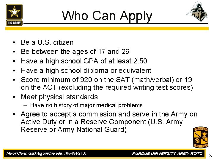Who Can Apply • • • Be a U. S. citizen Be between the