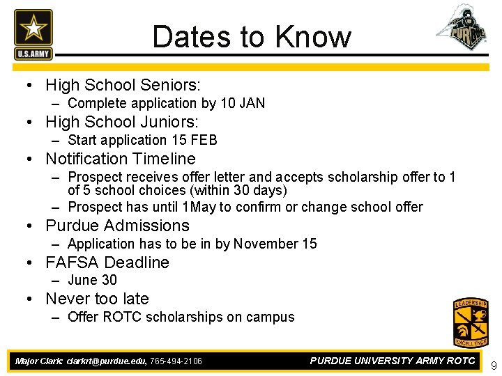 Dates to Know • High School Seniors: – Complete application by 10 JAN •