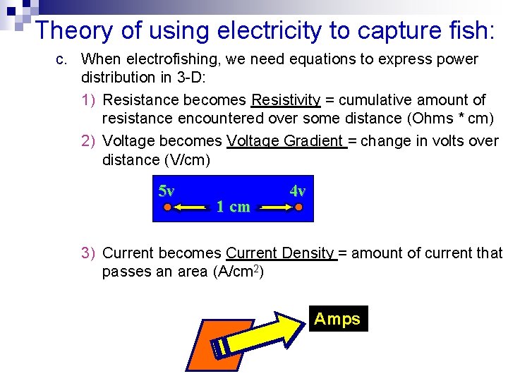 Theory of using electricity to capture fish: c. When electrofishing, we need equations to