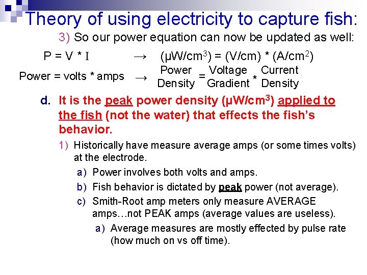 Theory of using electricity to capture fish: 3) So our power equation can now