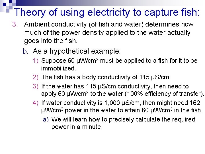 Theory of using electricity to capture fish: 3. Ambient conductivity (of fish and water)