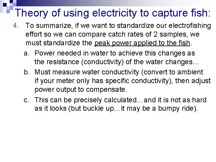 Theory of using electricity to capture fish: 4. To summarize, if we want to