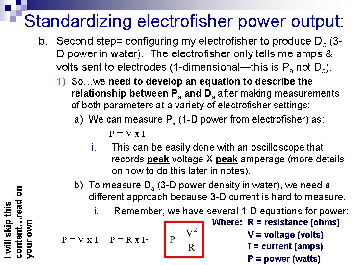 Standardizing electrofisher power output: I will skip this content…read on your own b. Second