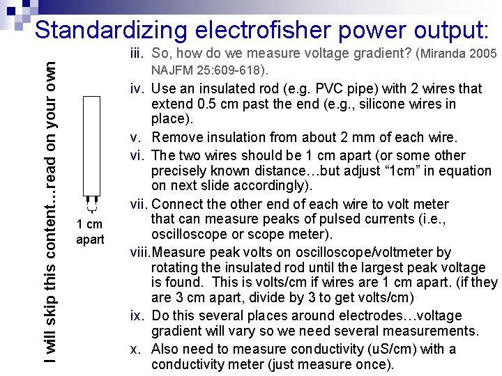 I will skip this content…read on your own Standardizing electrofisher power output: 1 cm