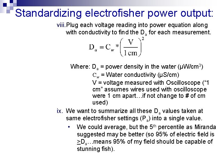 Standardizing electrofisher power output: viii. Plug each voltage reading into power equation along with