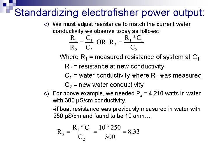 Standardizing electrofisher power output: c) We must adjust resistance to match the current water