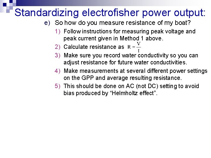 Standardizing electrofisher power output: e) So how do you measure resistance of my boat?