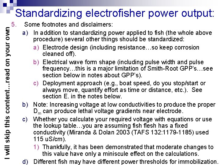 I will skip this content…read on your own Standardizing electrofisher power output: 5. Some