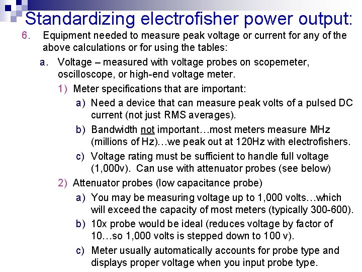 Standardizing electrofisher power output: 6. Equipment needed to measure peak voltage or current for