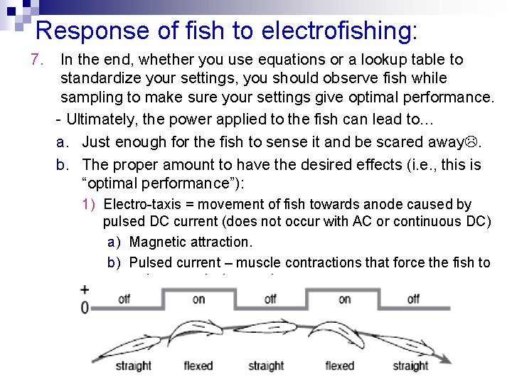 Response of fish to electrofishing: 7. In the end, whether you use equations or