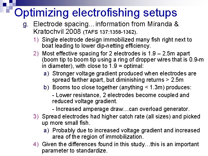 Optimizing electrofishing setups g. Electrode spacing…information from Miranda & Kratochvil 2008 (TAFS 137: 1358