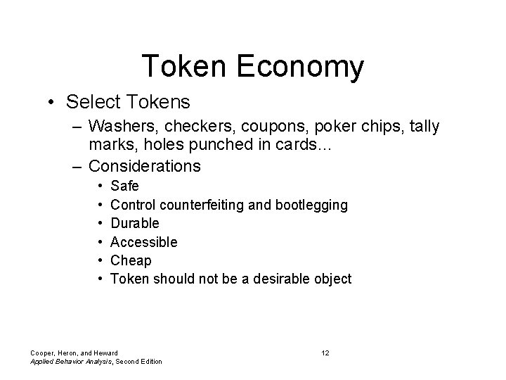 Token Economy • Select Tokens – Washers, checkers, coupons, poker chips, tally marks, holes