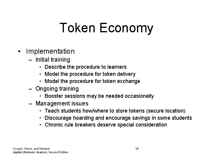 Token Economy • Implementation – Initial training • Describe the procedure to learners •