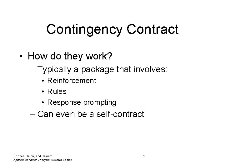 Contingency Contract • How do they work? – Typically a package that involves: •