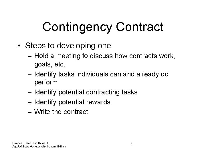 Contingency Contract • Steps to developing one – Hold a meeting to discuss how