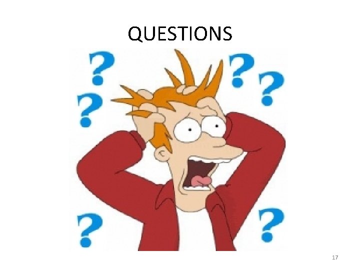 QUESTIONS 17 QUESTIONS 17
