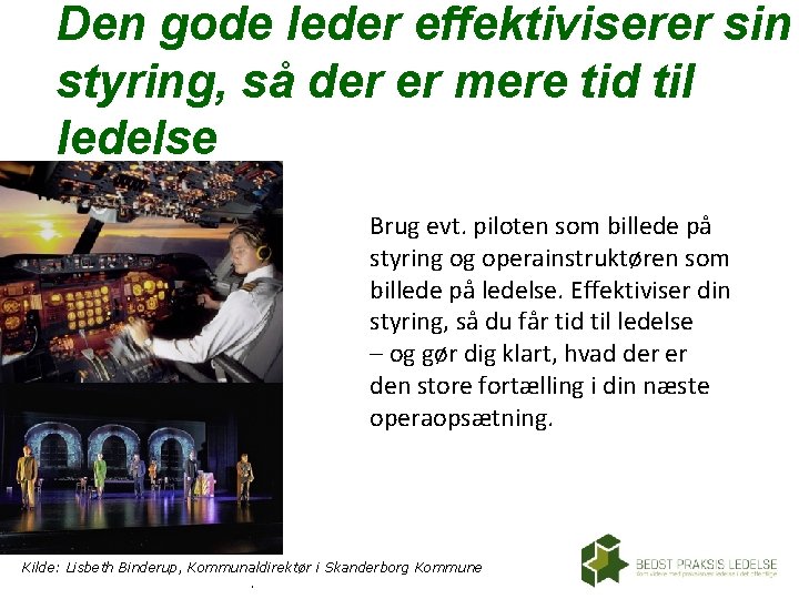 Den gode leder effektiviserer sin styring, så der er mere tid til ledelse Brug