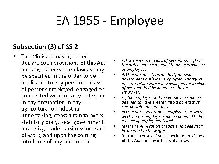 EA 1955 - Employee Subsection (3) of SS 2 • The Minister may by