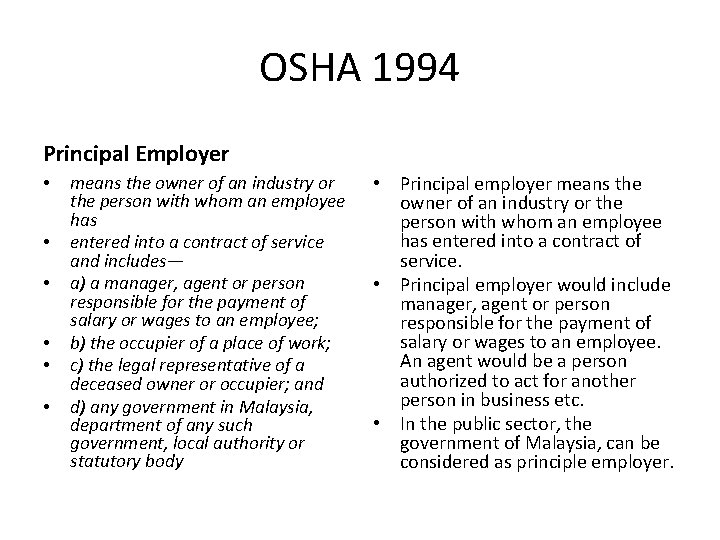 OSHA 1994 Principal Employer • • • means the owner of an industry or