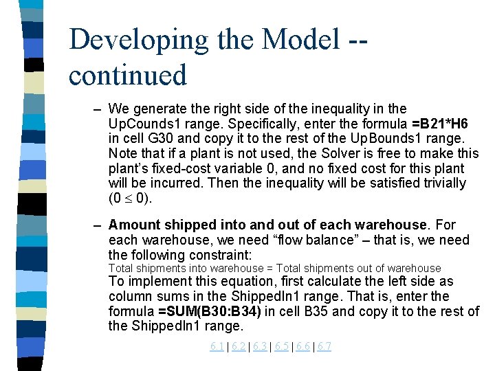 Developing the Model -continued – We generate the right side of the inequality in