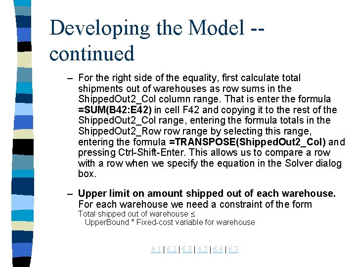 Developing the Model -continued – For the right side of the equality, first calculate