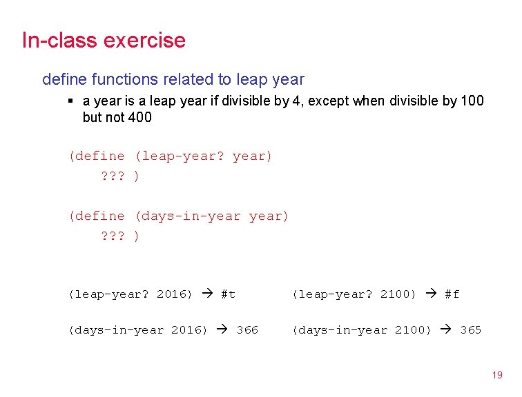 In-class exercise define functions related to leap year § a year is a leap