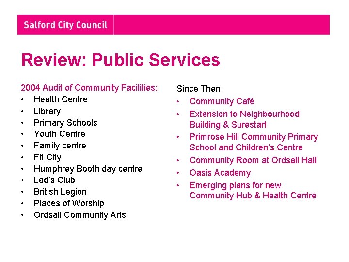 Review: Public Services 2004 Audit of Community Facilities: • Health Centre • Library •