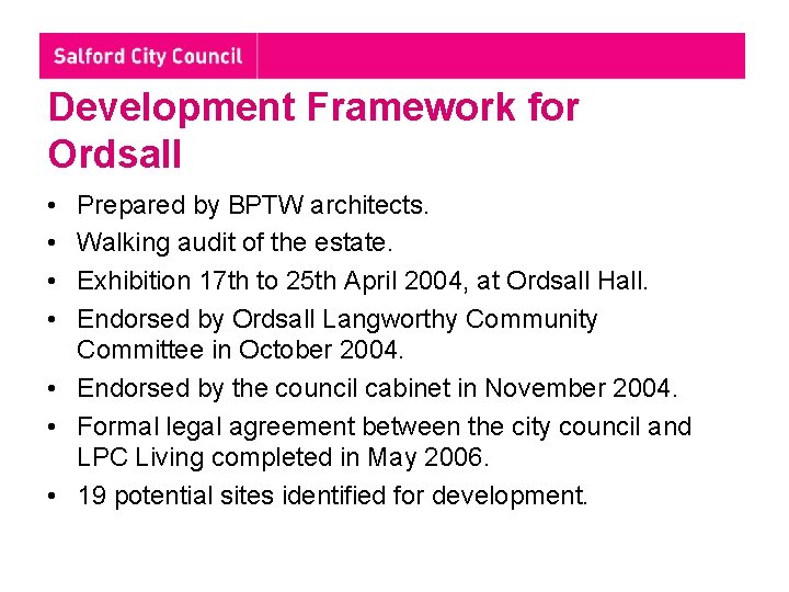 Development Framework for Ordsall • • Prepared by BPTW architects. Walking audit of the