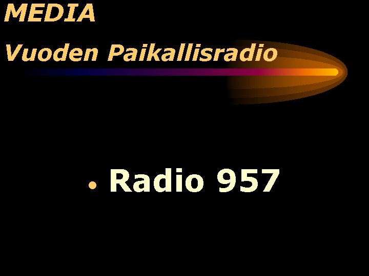 MEDIA Vuoden Paikallisradio • Radio 957 
