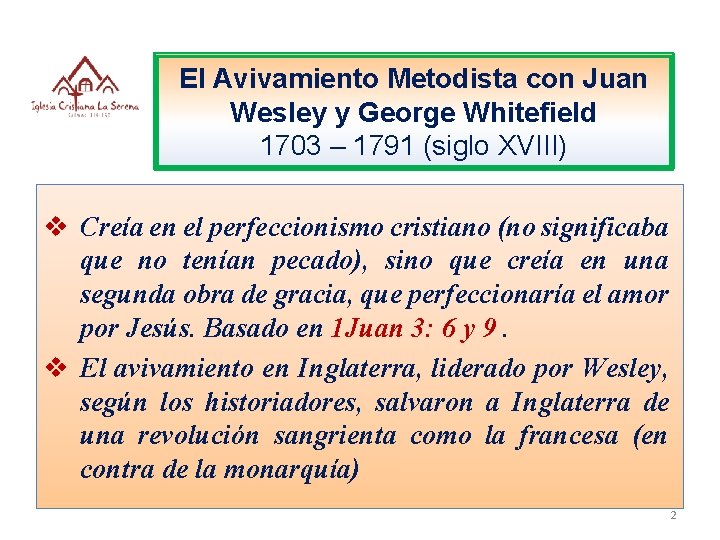 El Avivamiento Metodista con Juan Wesley y George Whitefield 1703 – 1791 (siglo XVIII)