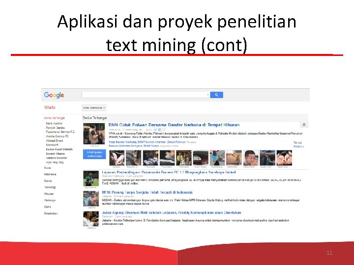 Aplikasi dan proyek penelitian text mining (cont) 11 