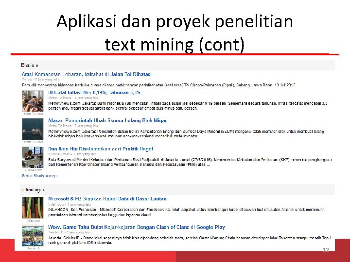 Aplikasi dan proyek penelitian text mining (cont) 12 