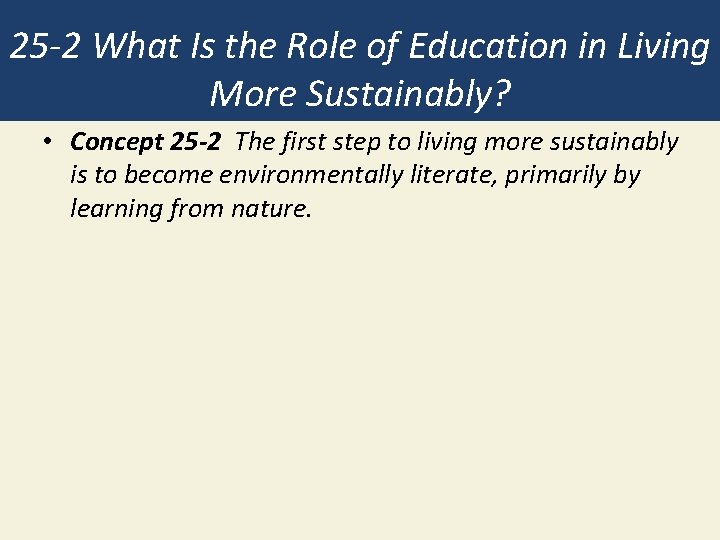 25 -2 What Is the Role of Education in Living More Sustainably? • Concept