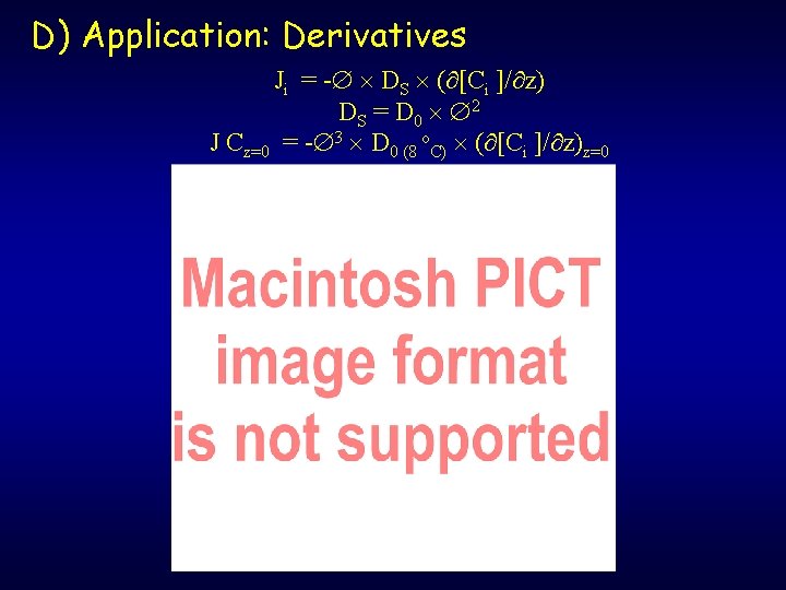 D) Application: Derivatives Ji = - DS ( [Ci ]/ z) DS = D