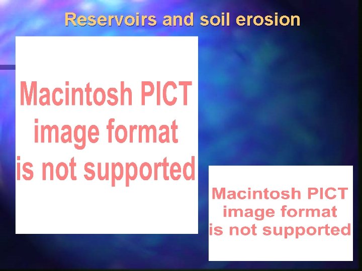 Reservoirs and soil erosion Reservoirs and soil erosion
