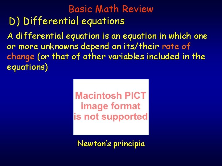 Basic Math Review D) Differential equations A differential equation is an equation in which Basic Math Review D) Differential equations A differential equation is an equation in which