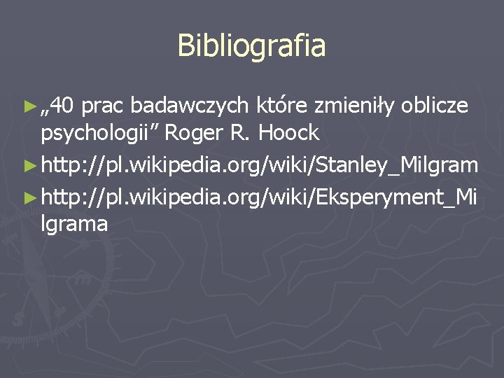 Bibliografia ► „ 40 prac badawczych które zmieniły oblicze psychologii” Roger R. Hoock ►