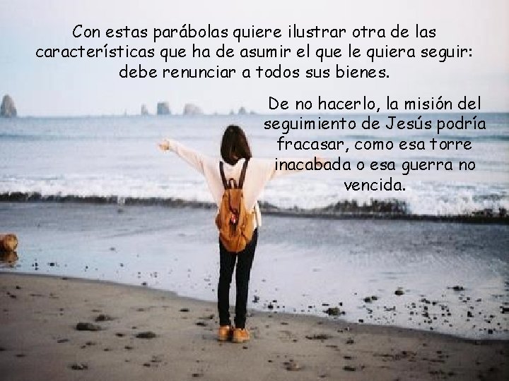 Con estas parábolas quiere ilustrar otra de las características que ha de asumir el