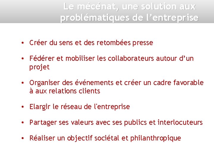 Le mécénat, une solution aux problématiques de l’entreprise • Créer du sens et des