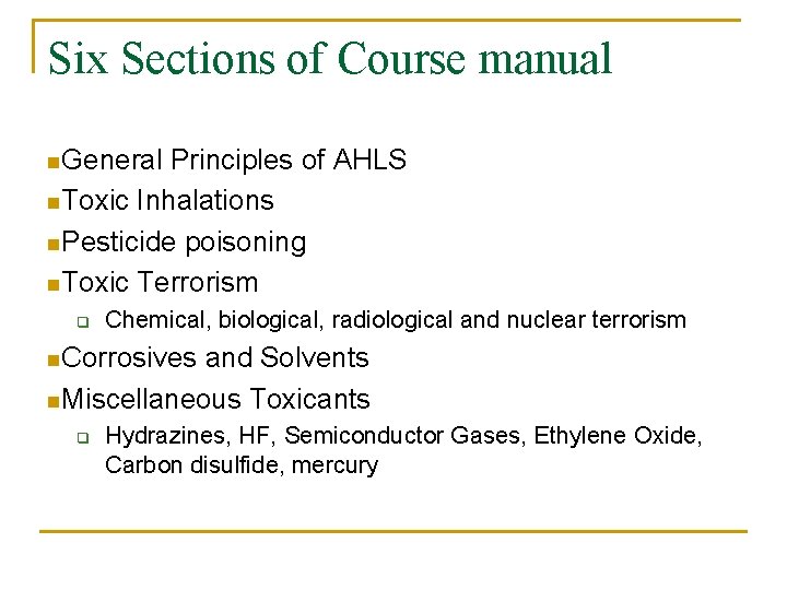Six Sections of Course manual n. General Principles of AHLS n. Toxic Inhalations n.