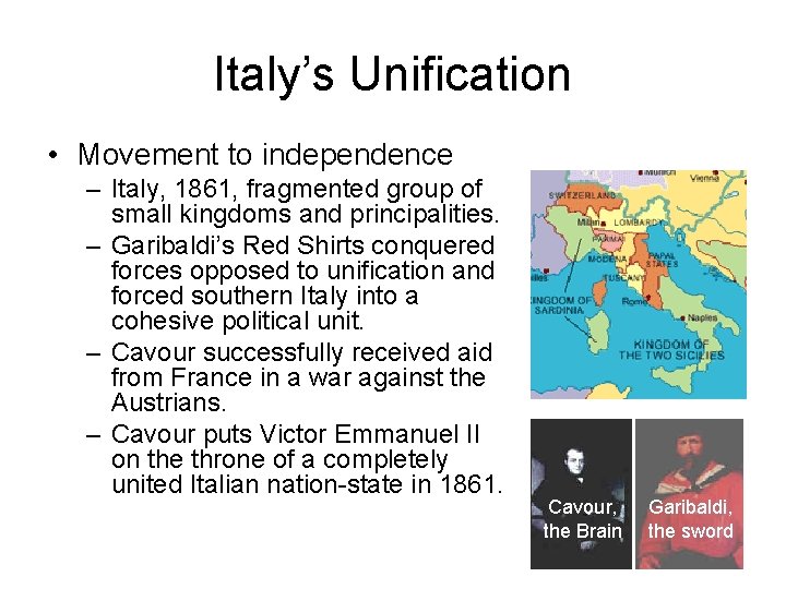 Italy’s Unification • Movement to independence – Italy, 1861, fragmented group of small kingdoms Italy’s Unification • Movement to independence – Italy, 1861, fragmented group of small kingdoms