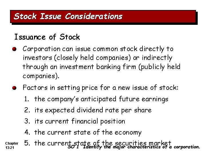 Stock Issue Considerations Issuance of Stock Corporation can issue common stock directly to investors